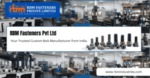 Custom Bolt Manufacturer from India